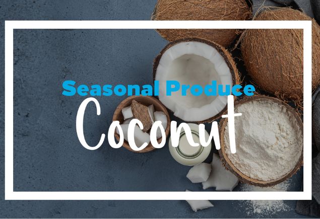 seasonal produce, coconut, coconut themed, seasonal goods